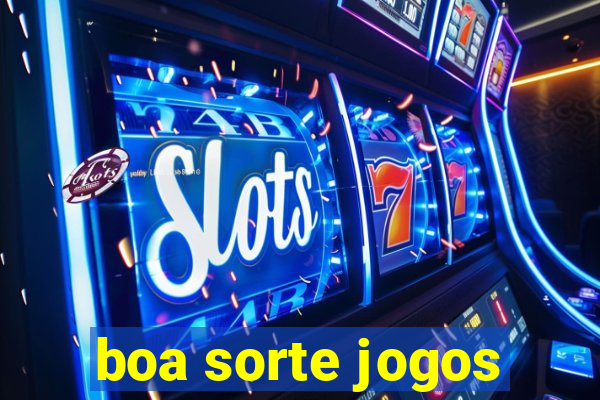 boa sorte jogos